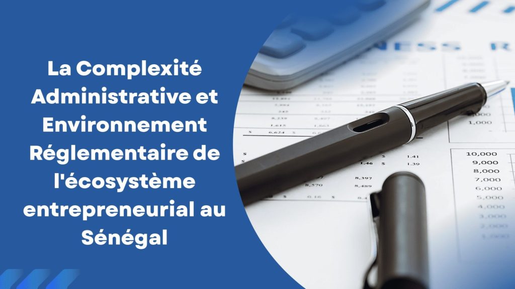 Complexité Administrative et Environnement Réglementaire – Naviguer avec Agilité senagora