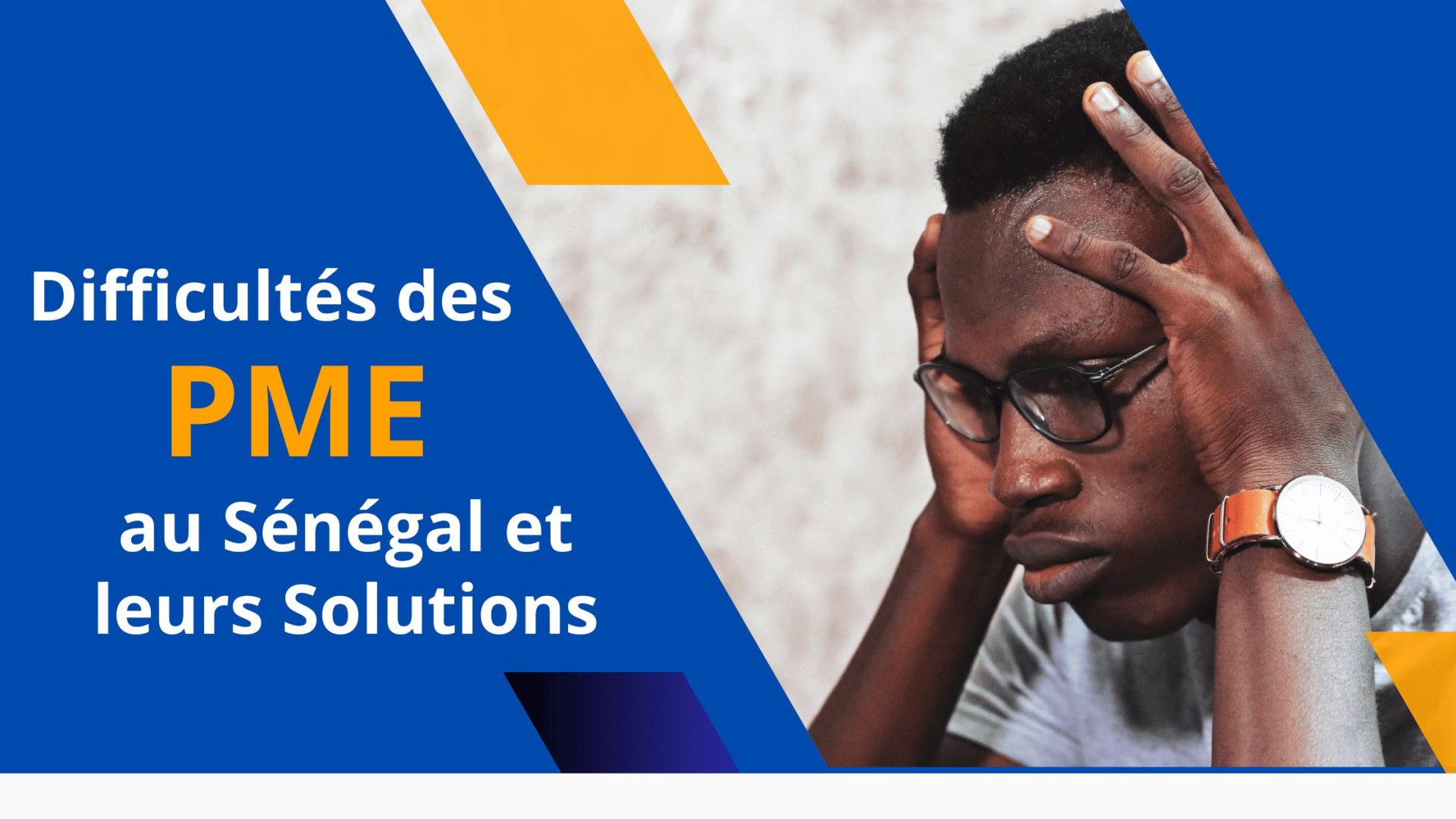 Difficultés des PME au Sénégal et leurs Solutions avec le Digitale