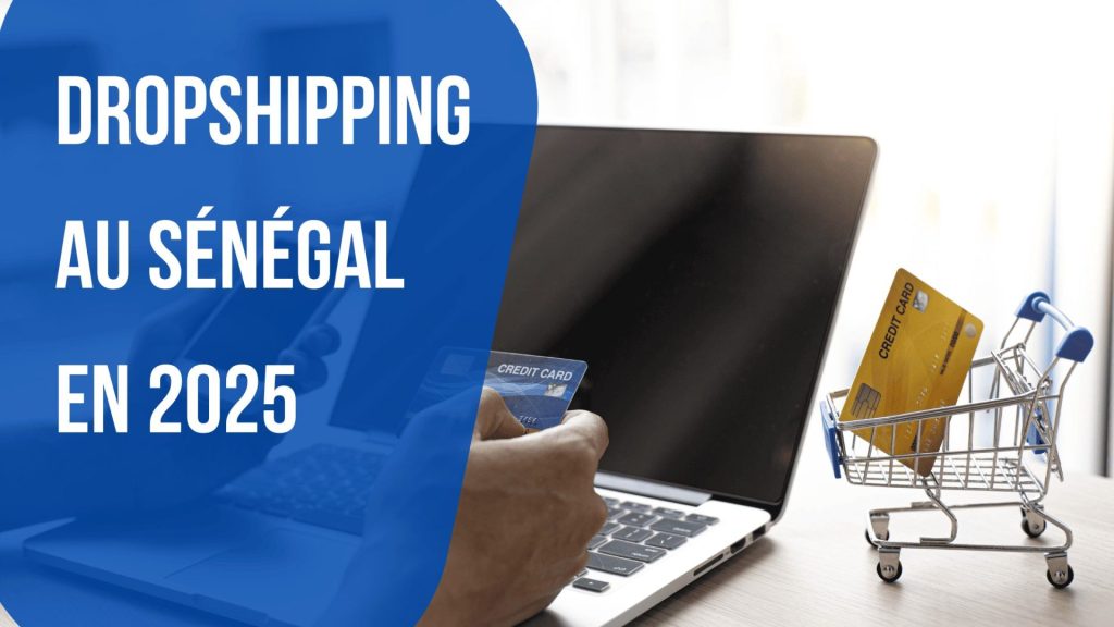 Dropshipping au Sénégal en 2025