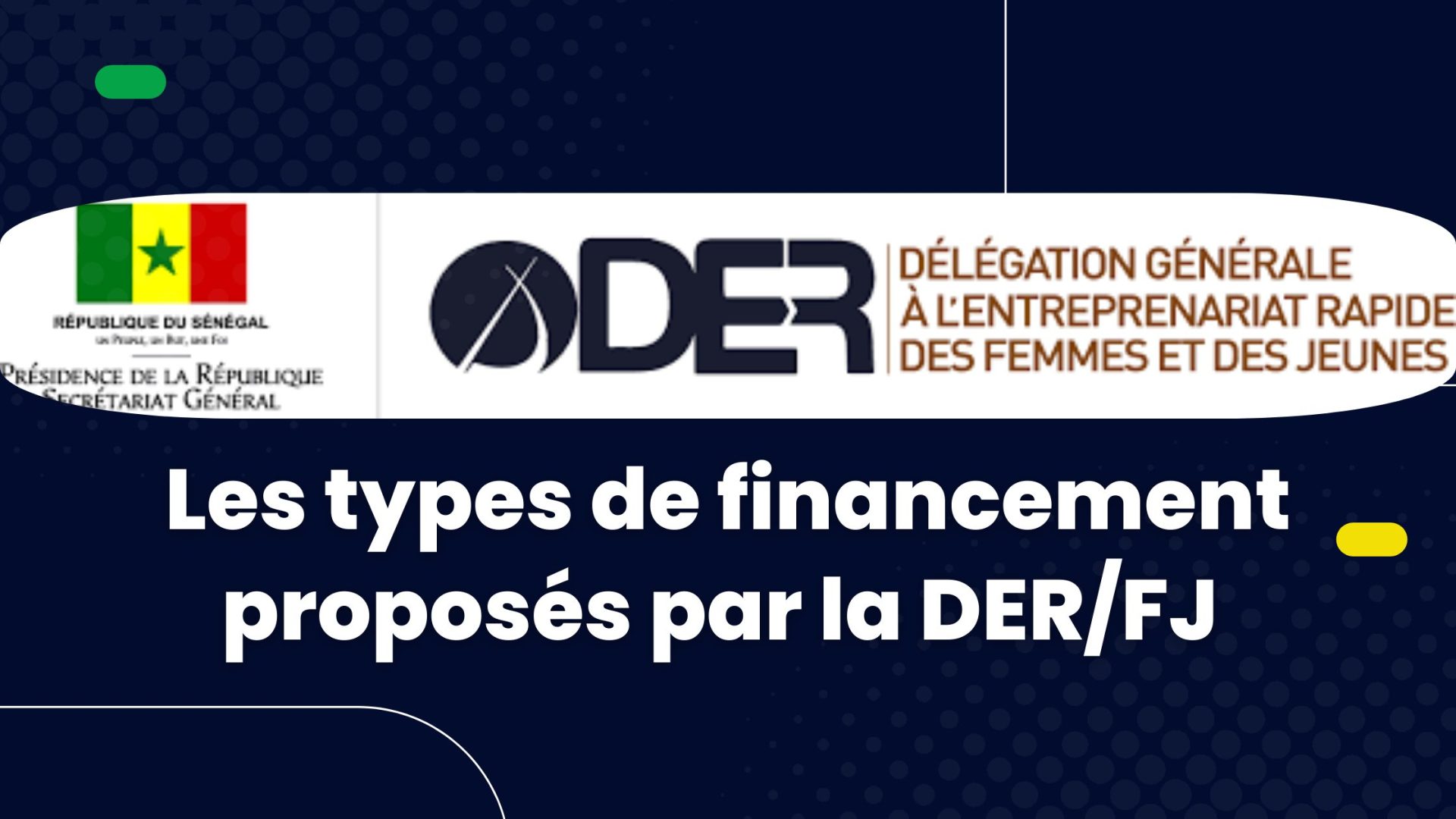 Les types de financement proposés par la DERFJ "senagora"