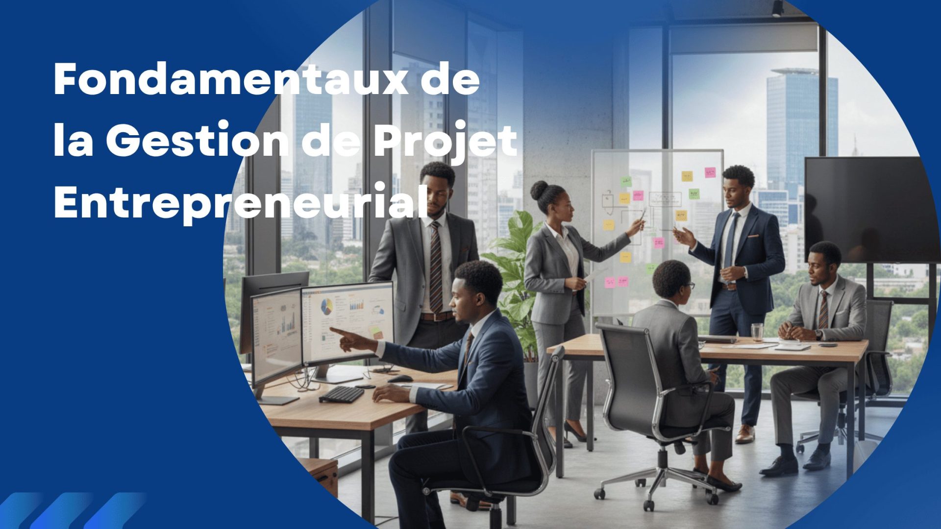 Fondamentaux de la Gestion de Projet Entrepreneurial